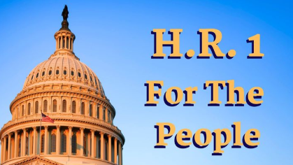  H.R 1, The For the People Act of 2019